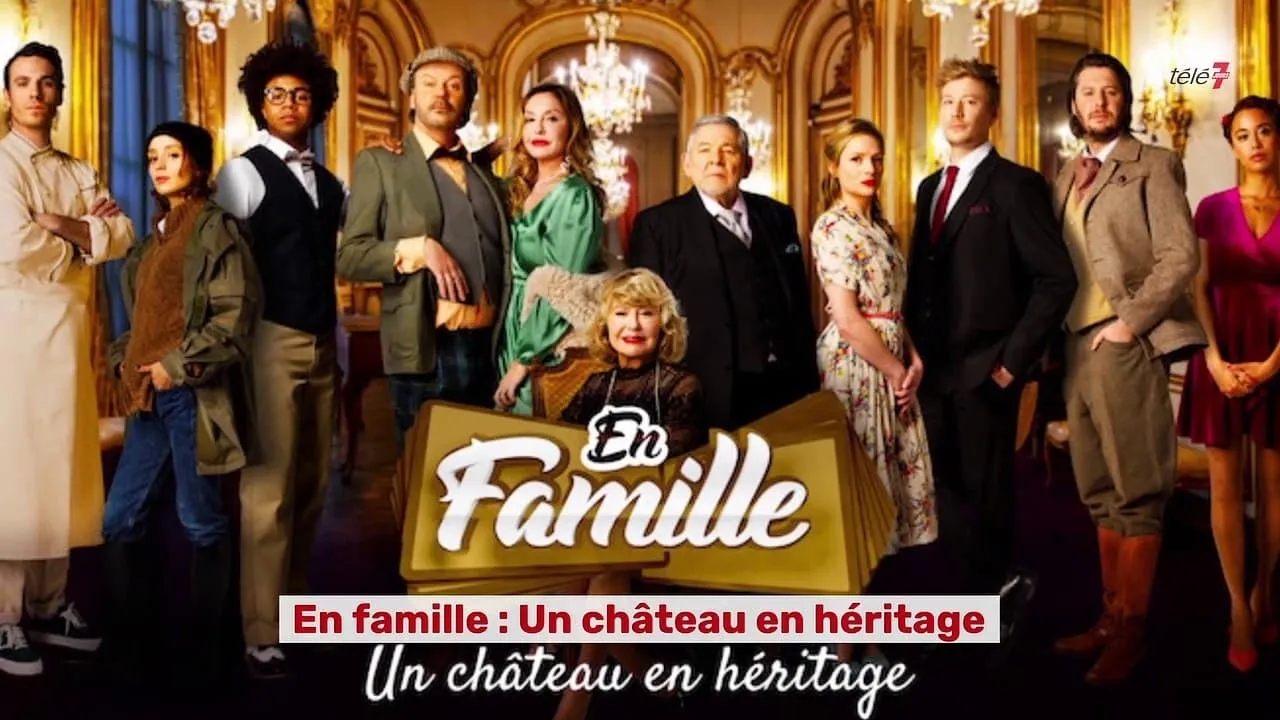 En Famille : Un Château En Héritage