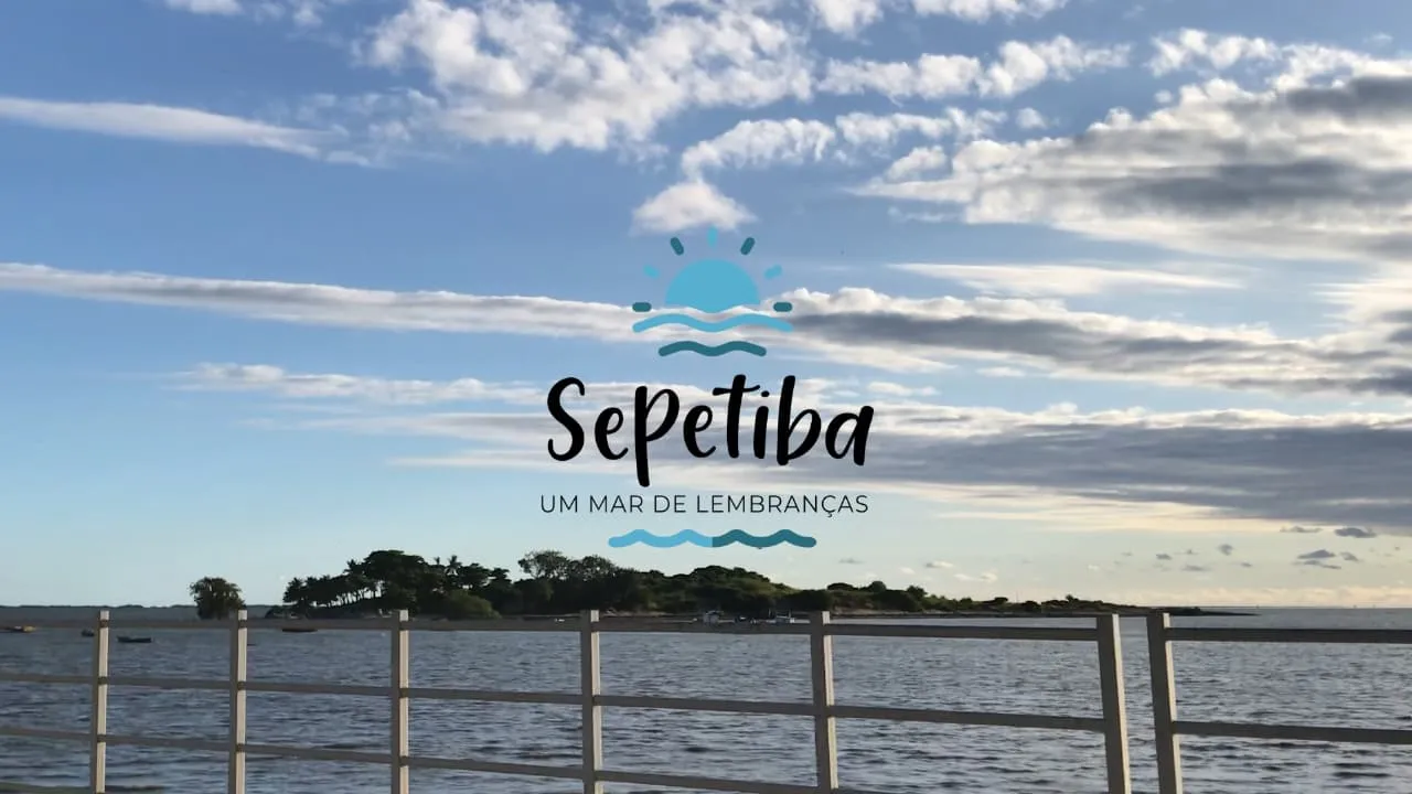 Sepetiba | Um Mar de Lembranças