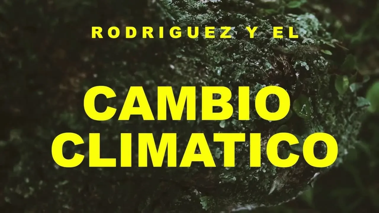 Rodríguez y el cambio climático