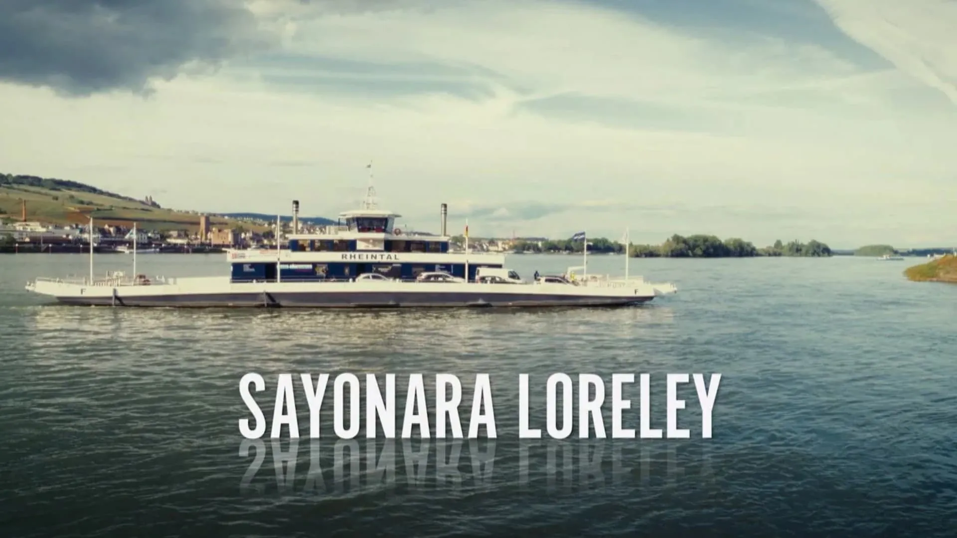 Sayonara Loreley – Wiedersehen in Rüdesheim