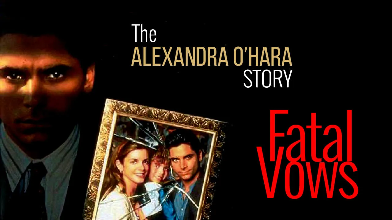 Fatal Vows: The Alexandra O'Hara Story