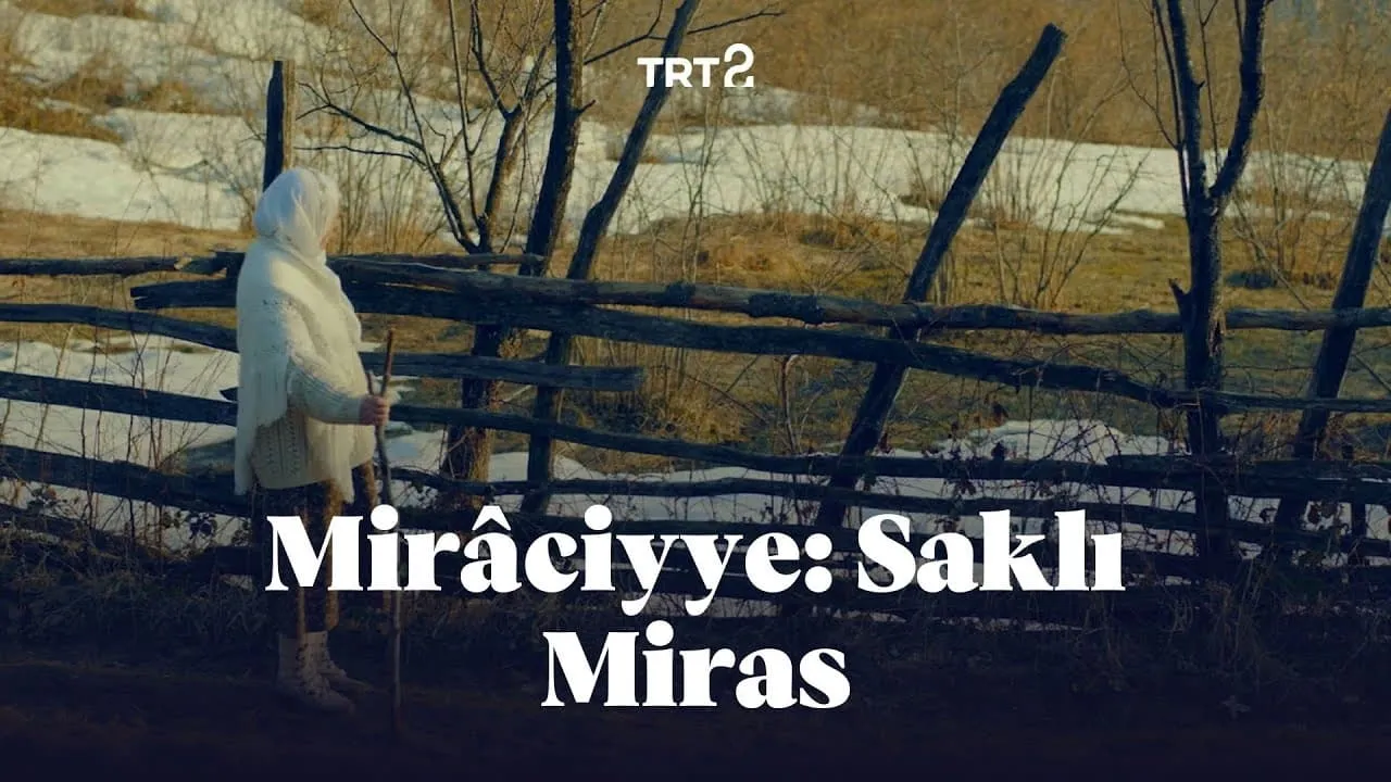 Mirâciyye: Saklı Miras