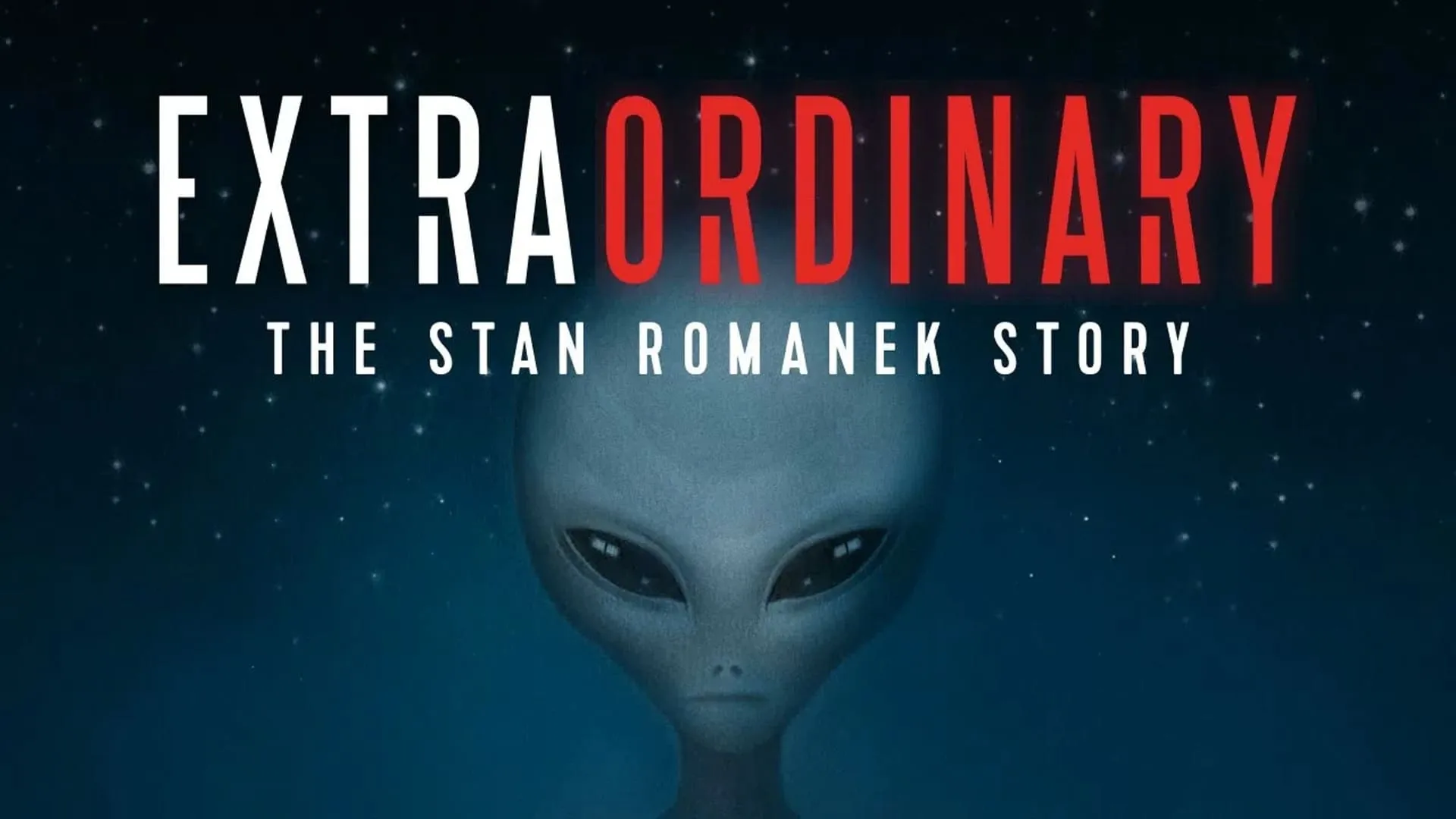 Extraordinary: The Stan Romanek Story