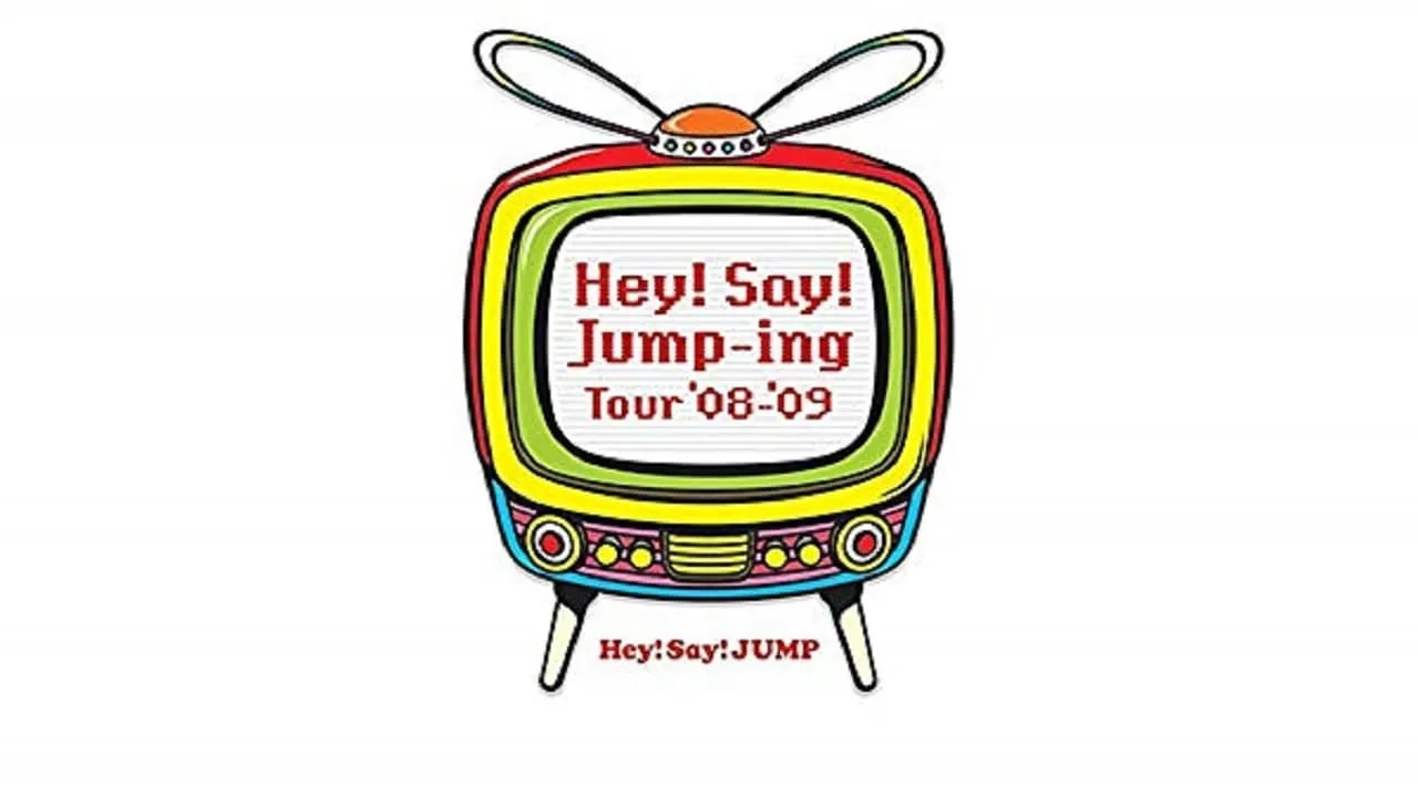 Hey! Say! JUMP - Hey!Say!Jump-ing Tour ’08-’09