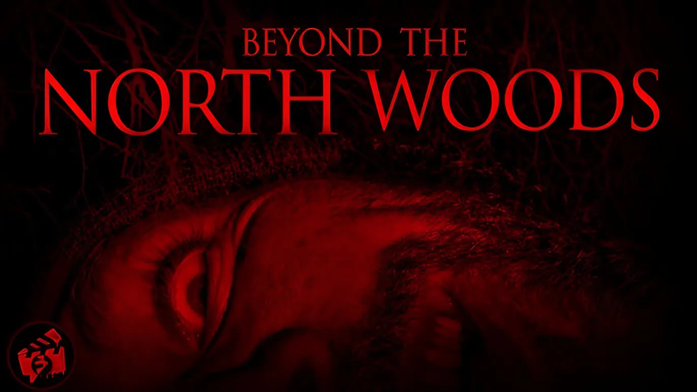 Beyond the North Woods