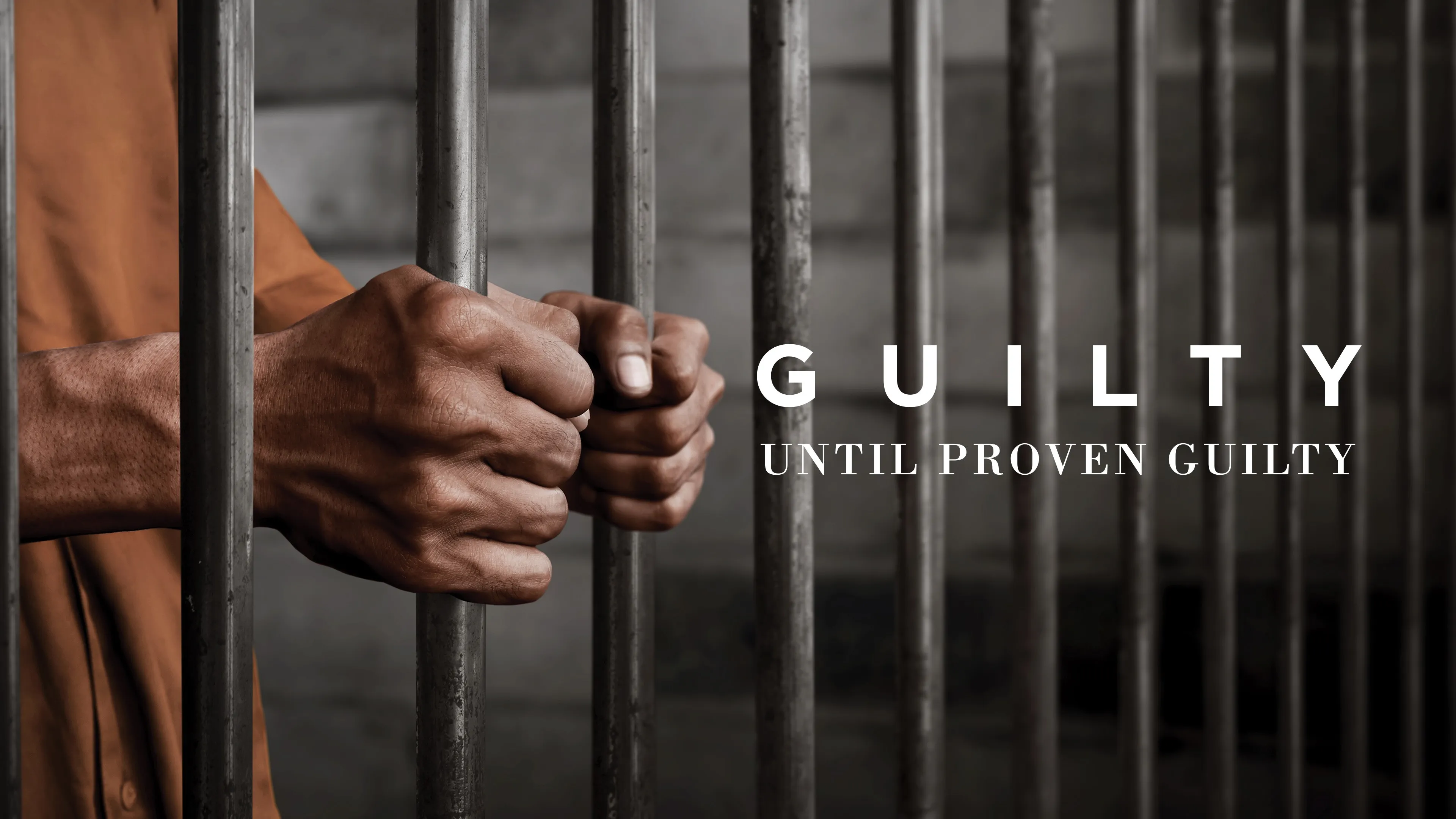 Guilty until Proven Guilty