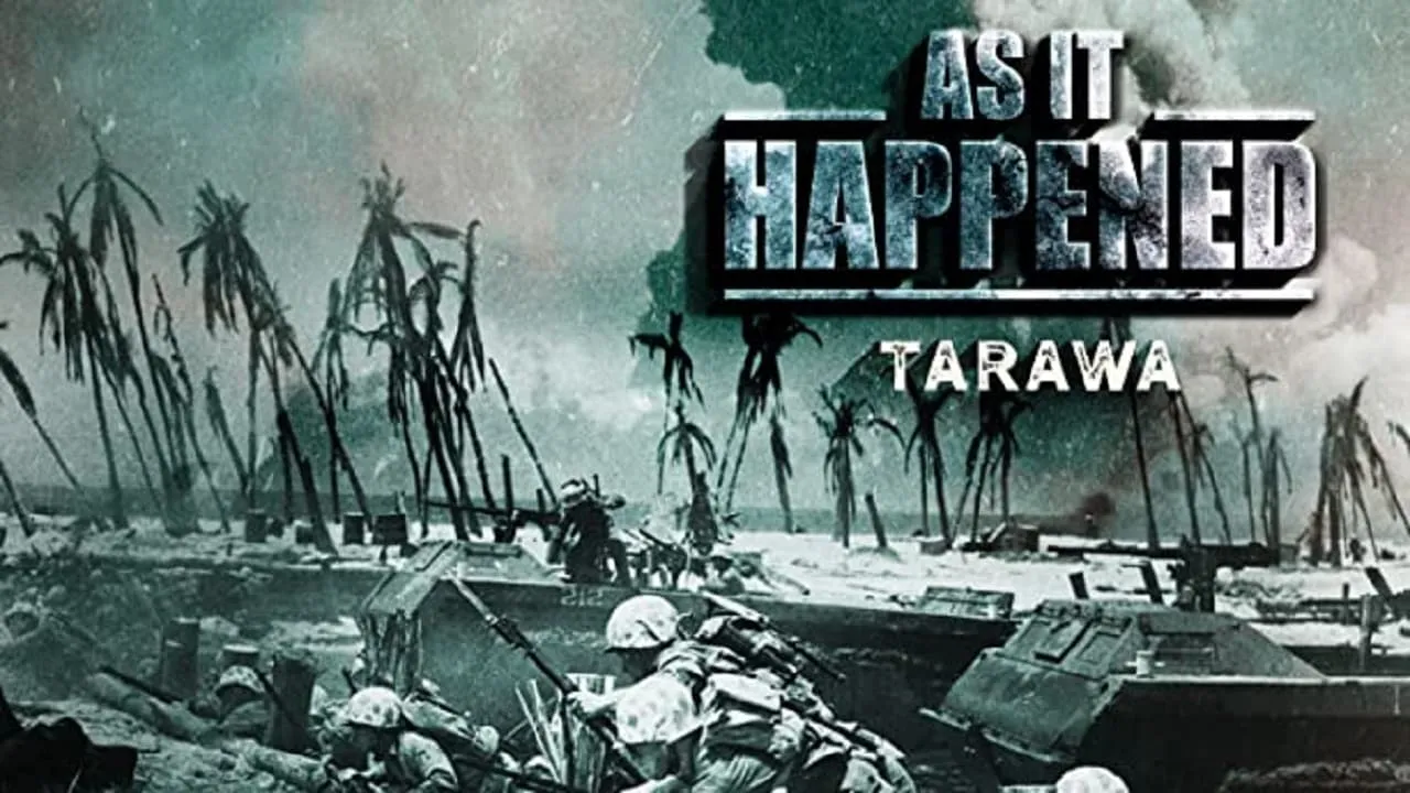 As it Happened: Tarawa