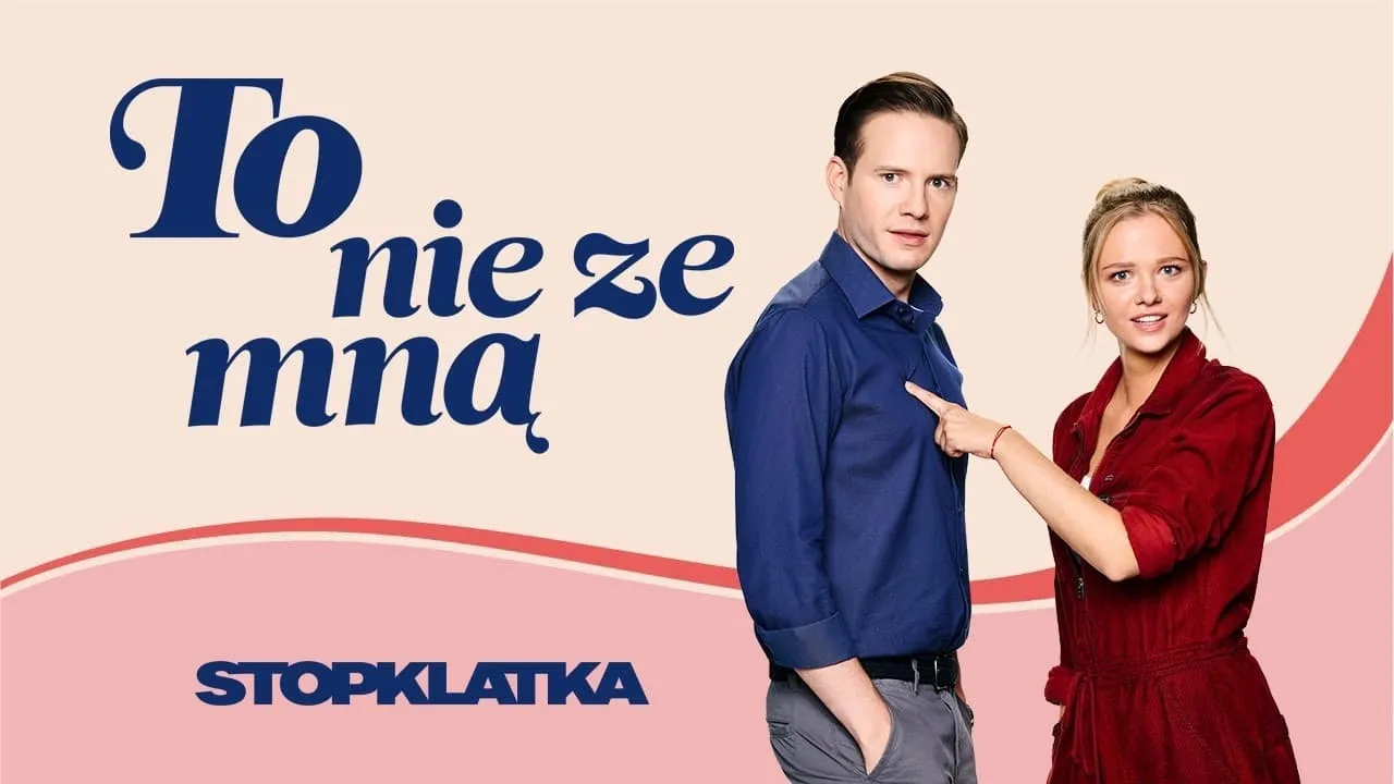 To nie ze mną