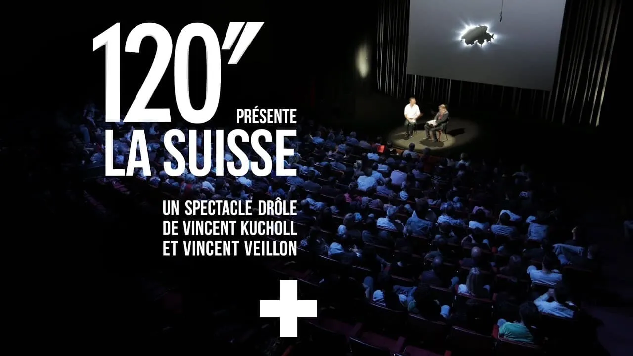 120'' présente: La Suisse