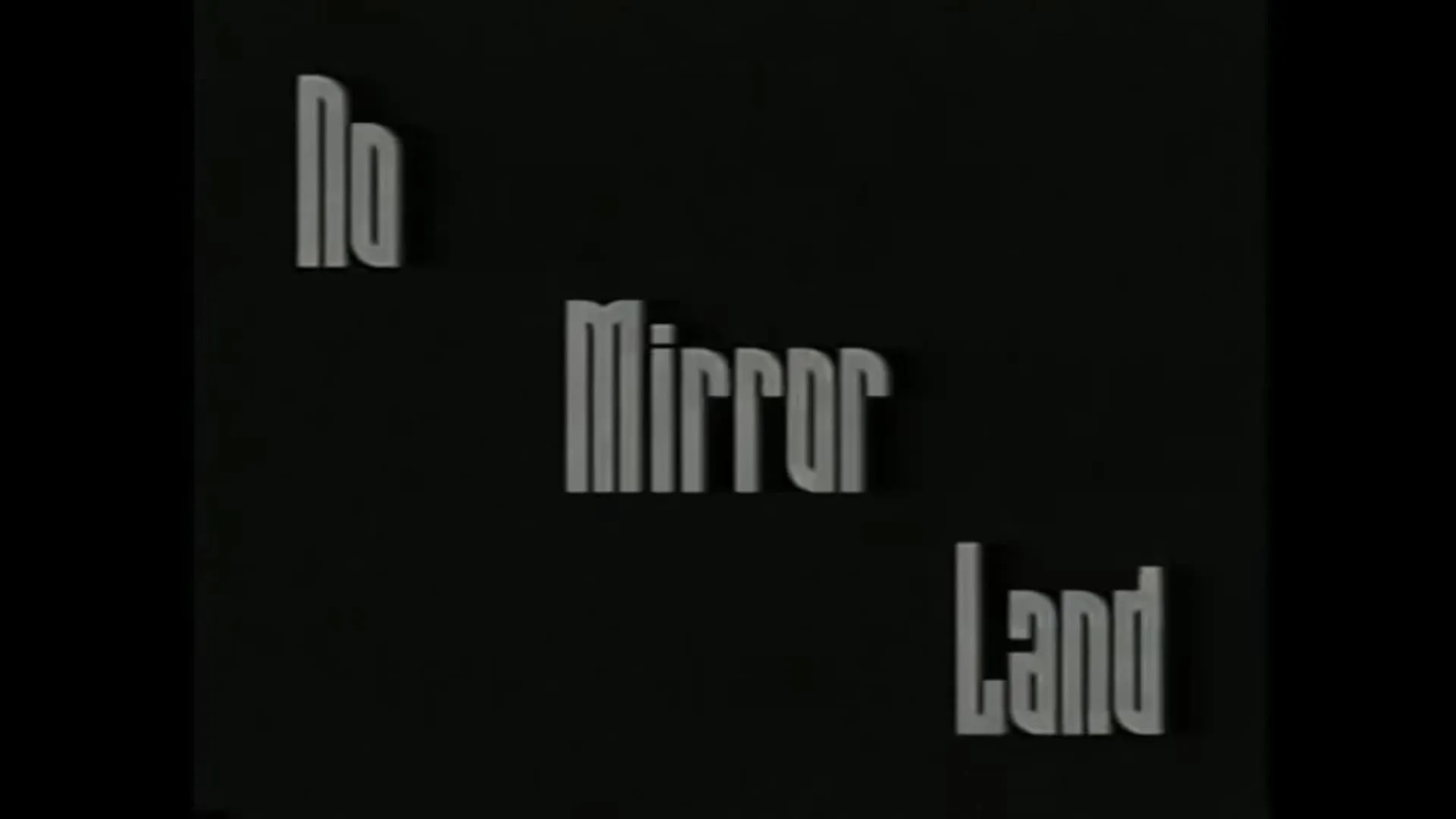 No Mirror Land