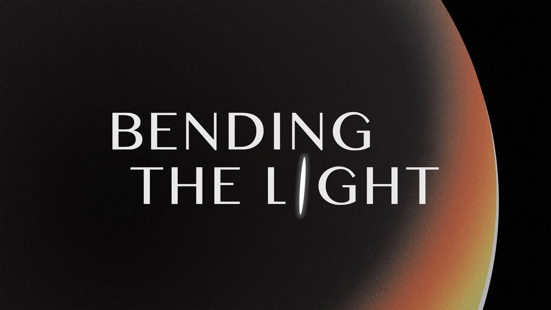 Bending the Light