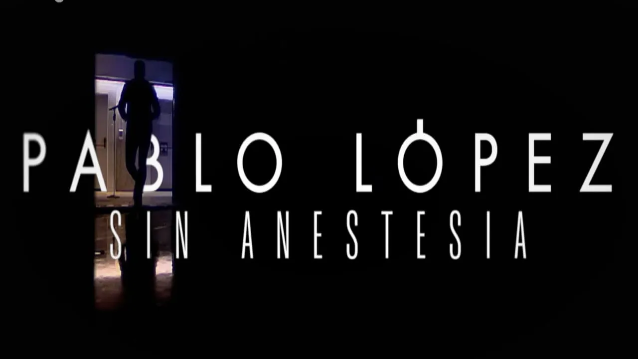 Pablo López: Sin anestesia